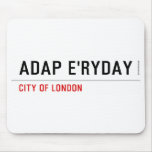 ADAP E'ryday  Mousepads