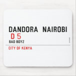 DANDORA  NAIROBI   Mousepads