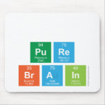 
 pure
 brain  Mousepads