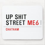 Up Shit Street  Mousepads