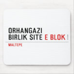ORHANGAZI BIRLIK SITE  Mousepads