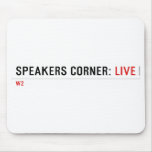 Speakers Corner:  Mousepads