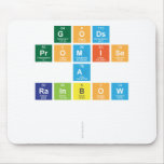 gods 
 promise
 a 
 rainbow
 
   Mousepads