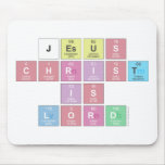 Jesus
 Christ
 Is
 Lord  Mousepads