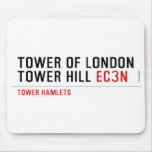 Tower of London Tower Hill  Mousepads