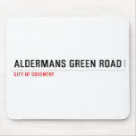 Aldermans green road  Mousepads
