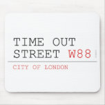 Time out Street  Mousepads