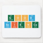 Good
 Science  Mousepads