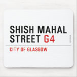 SHISH MAHAL  Street  Mousepads
