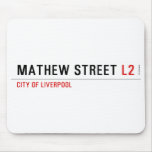 Mathew street  Mousepads