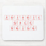 Periodic
 Table
 Writer  Mousepads