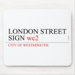 LONDON STREET SIGN  Mousepads