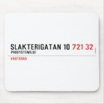 Slakterigatan 10  Mousepads