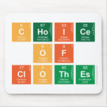 choice
 of
 clothes  Mousepads