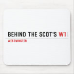 Behind the scot's  Mousepads