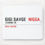 GiGi savge   Mousepads