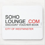 Soho Lounge  Mousepads