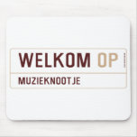 Welkom  Mousepads