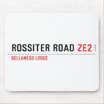 ROSSITER ROAD  Mousepads