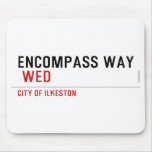 ENCOMPASS WAY   Mousepads