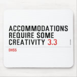 Accommodations require some creativity  Mousepads