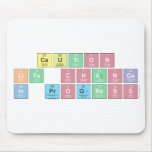 CAUTION
 LIFE CHANGE
 IN PROGRESS  Mousepads