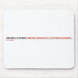 SHAHRIZAL B OTHMAN  Mousepads