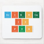Science
 is
 fun  Mousepads