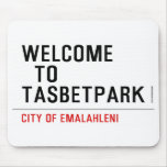 Welcome    to  Tasbetpark  Mousepads