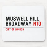 MUSWELL HILL BROADWAY  Mousepads