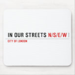 in OUR STREETS  Mousepads