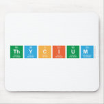 Thycium  Mousepads
