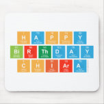 happy
 birthday
 Chiara  Mousepads