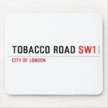 Tobacco road  Mousepads