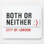 BOTH or NEITHER  Mousepads