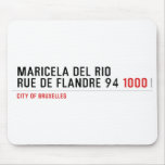 Maricela del Rio Rue de Flandre 94  Mousepads
