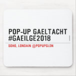 Pop-Up Gaeltacht #Gaeilge2018  Mousepads