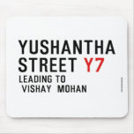 Yushantha  Street  Mousepads