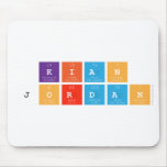 kian 
 jordan  Mousepads