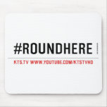 #roundhere  Mousepads