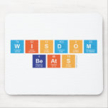 Wisdom
 Beats  Mousepads