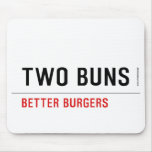  TWO BUNS  Mousepads