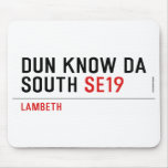 DUN KNOW DA SOUTH  Mousepads