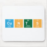 CUNTS  Mousepads