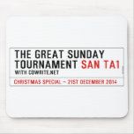 The Great Sunday Tournament  Mousepads