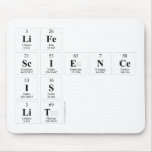 Life 
 Science
 is
 Lit  Mousepads