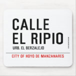 CALLE EL RIPIO  Mousepads