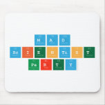 MAD 
 SCIENTIST
 PARTY  Mousepads