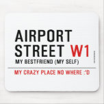 AIRPORT Street  Mousepads