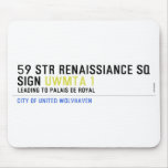 59 STR RENAISSIANCE SQ SIGN  Mousepads